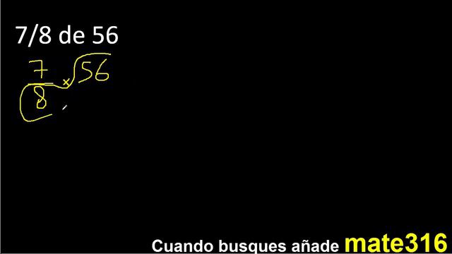 7/8 de 56 , fraccion de un numero , parte de un numero смотреть онлайн
