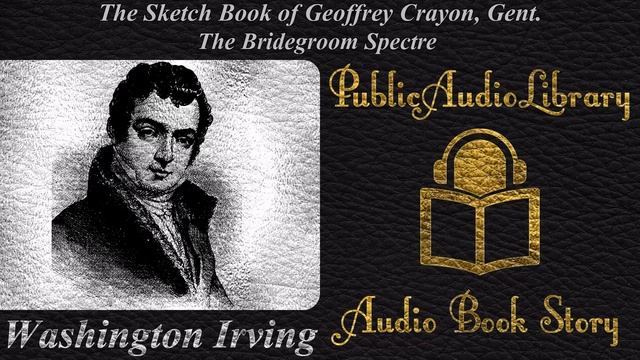 18 The Bridegroom Spectre by Washington Irving, unabridged audiobook смотреть онлайн