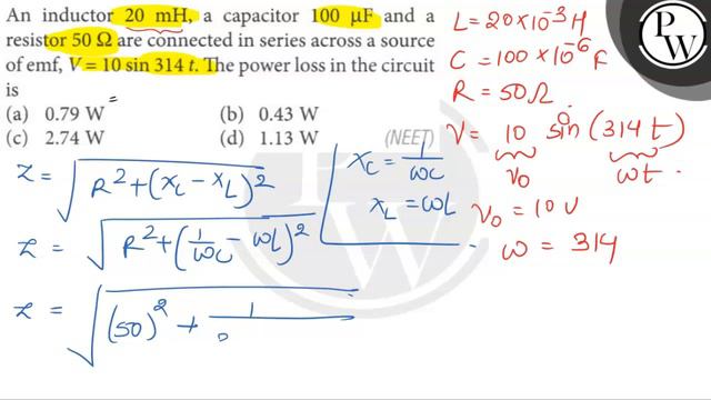 An inductor 20 mH, a capacitor 100 μF and a resistor 50 Ω are connected in series across a source.. смотреть онлайн