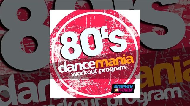 E4F - 80'S Dancemania Workout Program - Fitness & Music 2018 смотреть онлайн