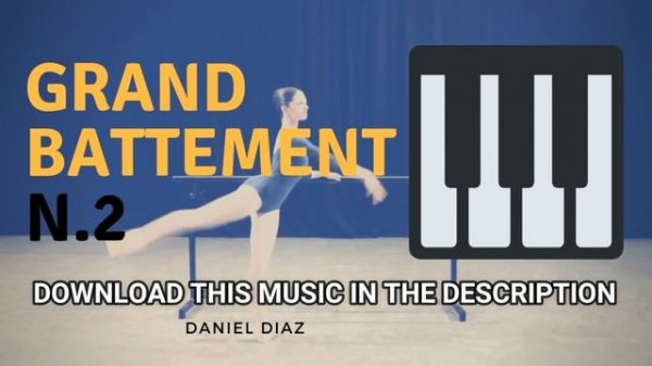 GRAND BATTEMENT N. 2 (Ballet music) - [Music for Ballet Class]