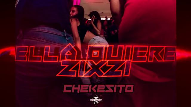 Ella Quiere Zixzi - Chekesito DJ - Reggaeton - Tiestoriki смотреть онлайн