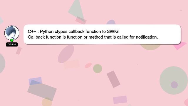 C++ : Python ctypes callback function to SWIG смотреть онлайн