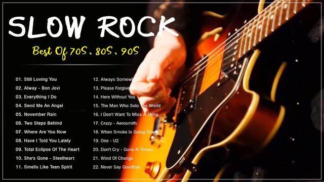 Slow Rock Love Songs Nonstop - Style U2, Aerosmith, Bon Jovi, Eagles, Scorpions, LedZeppelin