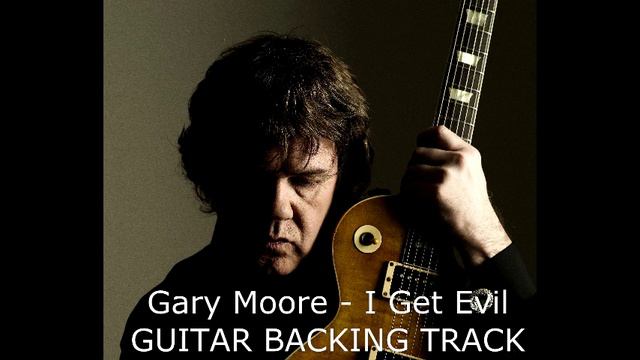 Gary Moore - I Get Evil GUITAR BACKING TRACK смотреть онлайн