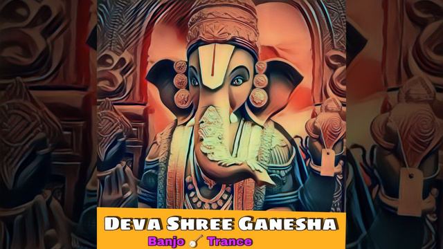 Deva Shree Ganesha Banjo Trance смотреть онлайн