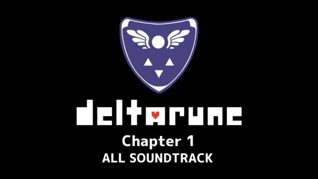 [DELTA RUNE] ALL SOUNDTRACK - Chapter 1 Full OST - [Toby Fox]