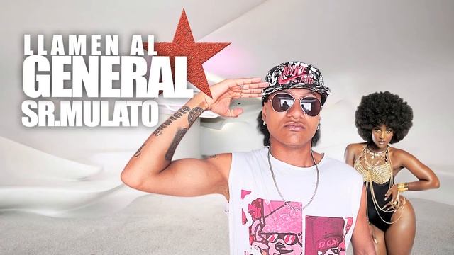 #ESTRENO 2016 - LLAMEN AL GENERAL - SR.MULATO by RGCMUSIK смотреть онлайн