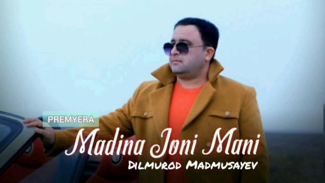 Madina Joni Mani.Dilmurod Madmusayev.2021