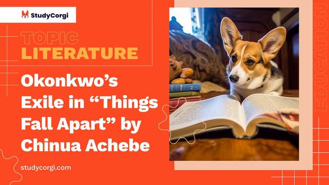 Okonkwo’s Exile in “Things Fall Apart” by Chinua Achebe - Essay Example смотреть онлайн