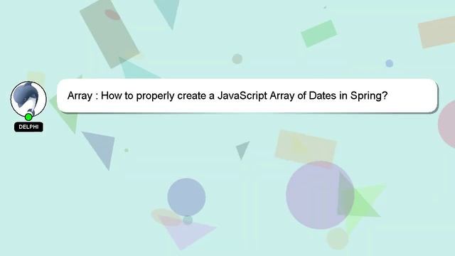 Array : How to properly create a JavaScript Array of Dates in Spring? смотреть онлайн