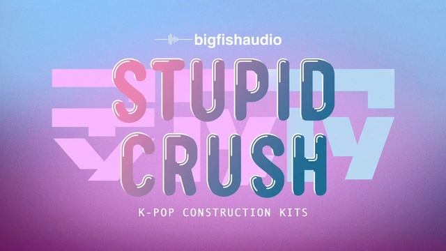 Stupid Crush: K-Pop Construction Kits | Demo Track смотреть онлайн