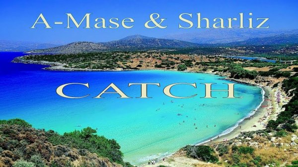A-Mase & Sharliz - Catch (Original Cover Mix)