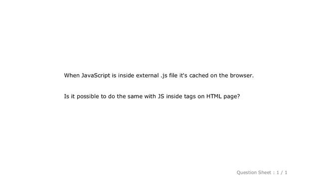 HTML : Is it possible to cache JS inside script/ tags on HTML page? смотреть онлайн