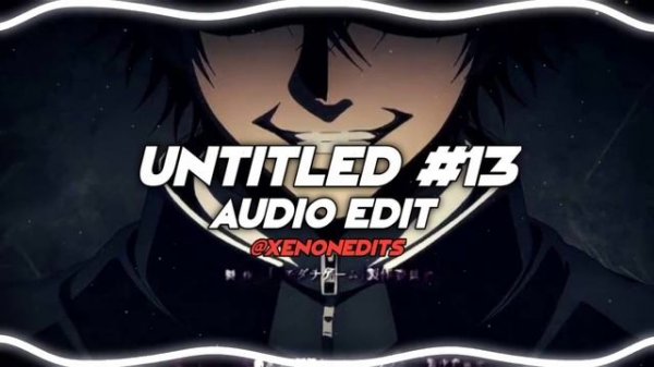 Untitled #13 [audio edit]