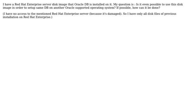 Migrating Oracle DB to another operating system from Red Hat Enterprise by using a disk image смотреть онлайн