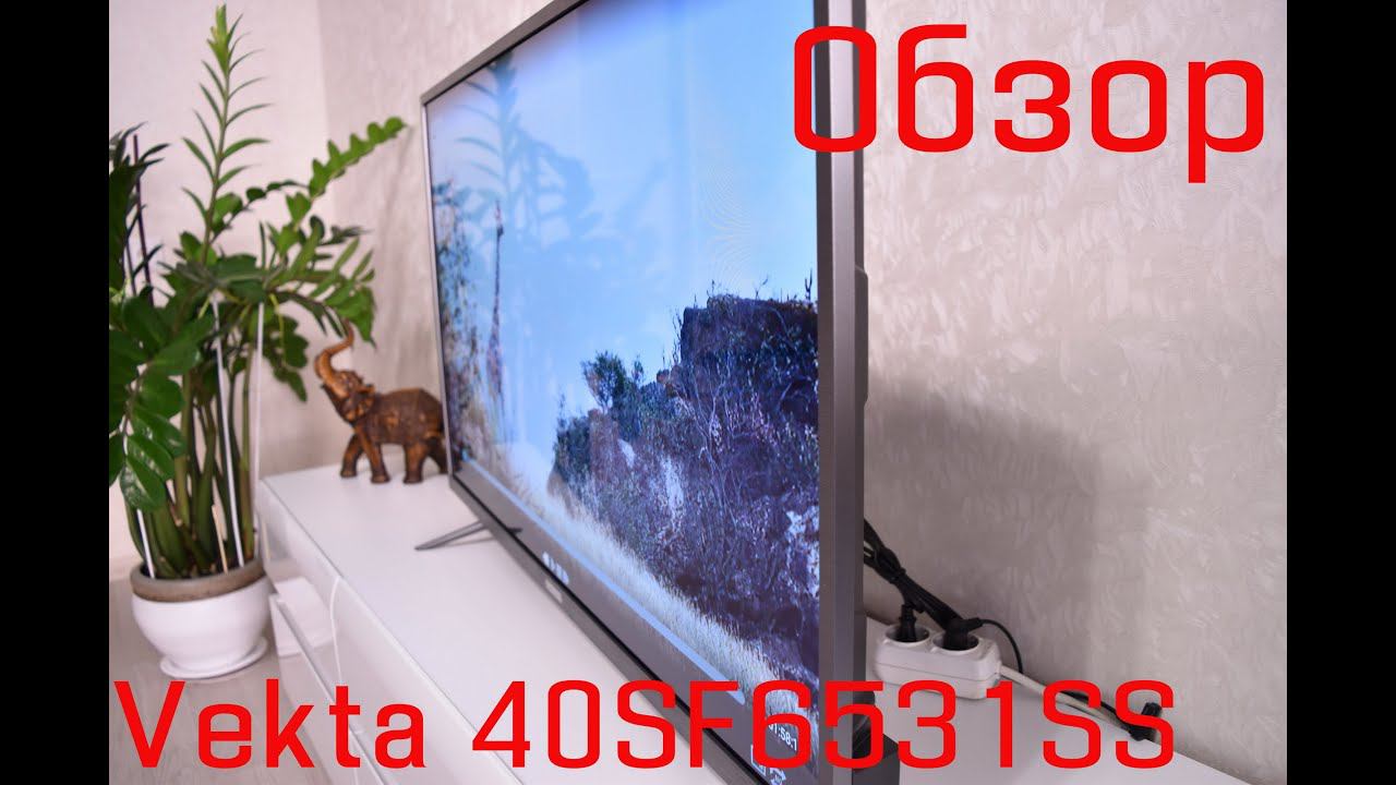 Обзор Vekta 40SF6531SS. Лучший телевизор до 250$ на Android смотреть онлайн