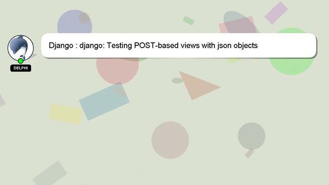Django : django: Testing POST-based views with json objects смотреть онлайн