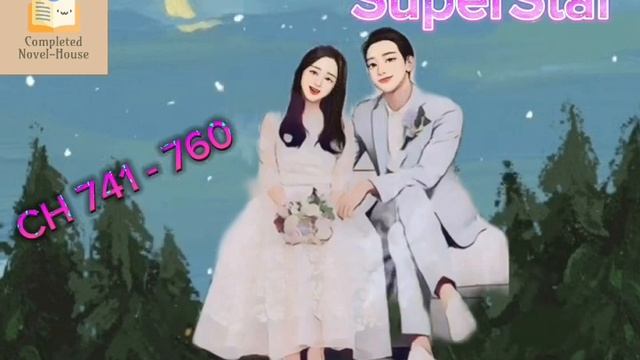 SuperStar : CH 741 - 760 смотреть онлайн