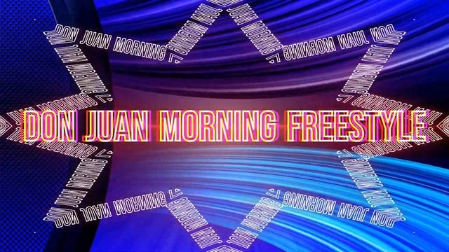 Don Juanito - Early Morning (Freestyle) смотреть онлайн