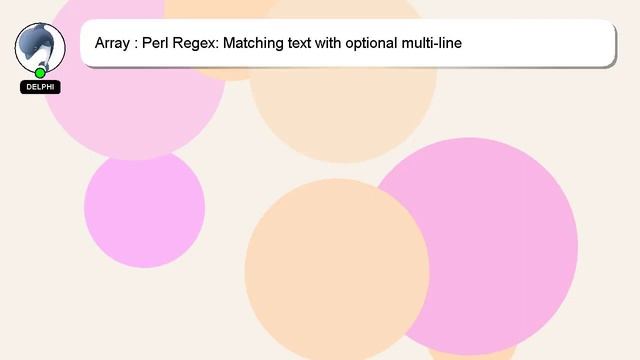 Array : Perl Regex: Matching text with optional multi-line смотреть онлайн