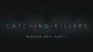 Как поймать убийцу 2 сезон 3 серия (документальный сериал, 2021)