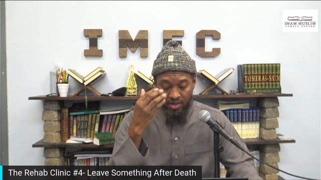The Rehab Clinic #4- Leave Something After Death W/ Abu Saajid