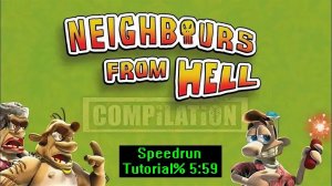 [Спидран] Как достать соседа Сборник Tutorial% (speedrun) 5:59