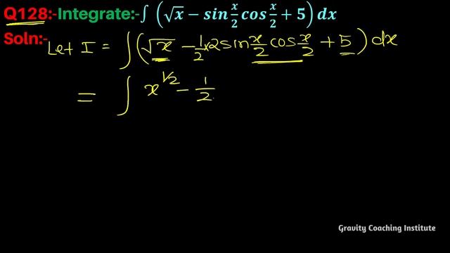 Q128 | ∫(√x-sinx/2  Cosx/2+5) | Integral Of √x-sinx/2  Cosx/2+5 | Integration √x-sinx/2 Cosx/