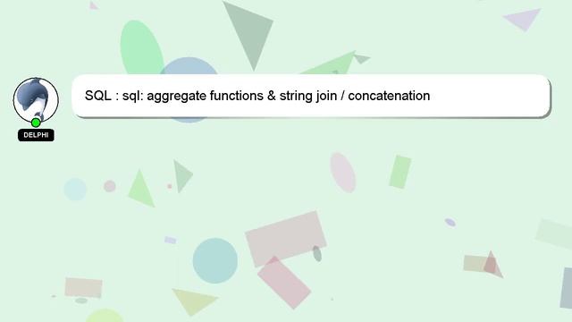 SQL : sql: aggregate functions & string join / concatenation смотреть онлайн