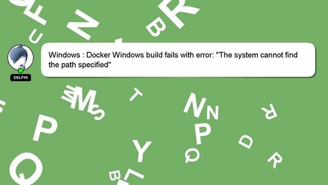 Windows : Docker Windows build fails with error: "The system cannot find the path specified" смотреть онлайн