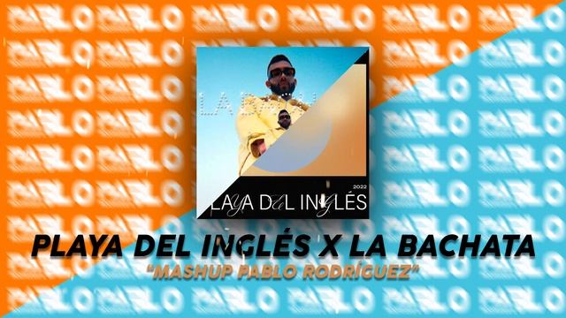 Playa del Inglés (Quevedo, Myke Towers) x La bachata (Manuel Turizo) - (MASHUP) - Pablo Rodríguez смотреть онлайн