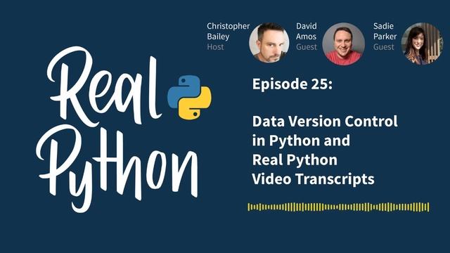 Data Version Control in Python and Real Python Video Transcripts | Real Python Podcast #25 смотреть онлайн