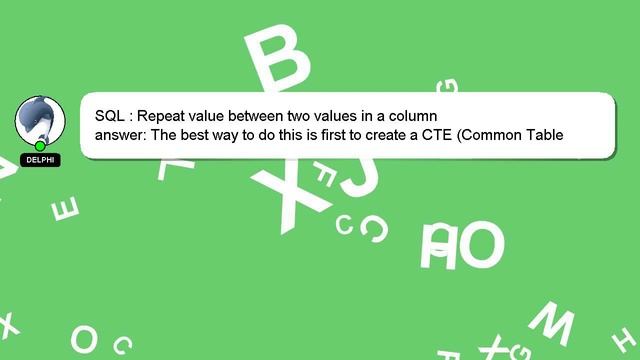 SQL : Repeat value between two values in a column смотреть онлайн