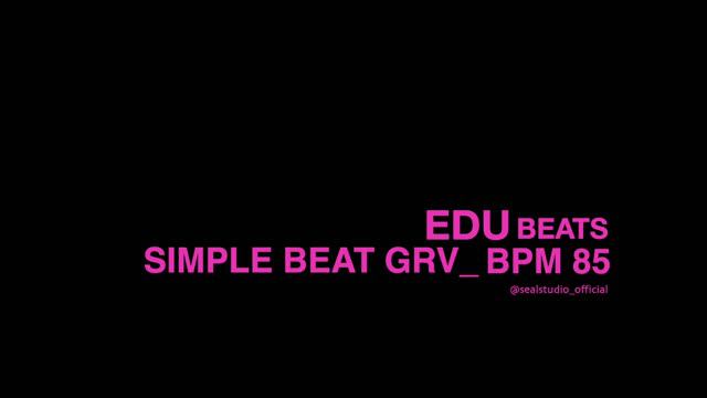 [BASIC SIMPLE GRV]BPM_85/EDUBEATS/DRUMGROOVE/STRAIGHT смотреть онлайн