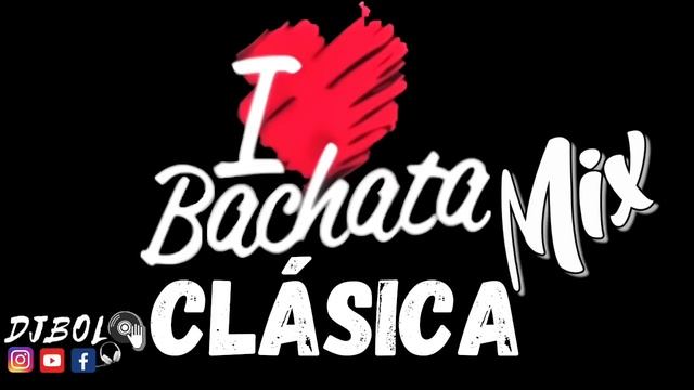 Bachata Clásica Mix | CLASICOS, CLASICOS, CLASICOS!! ? DJBolo_ смотреть онлайн