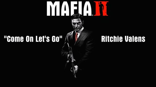 Mafia 2: Come On, Let's Go - Ritchie Valens смотреть онлайн