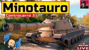 Controcarro 3 Minotauro - КАК ПРИРУЧИТЬ МИНОТАВРА?  WoT