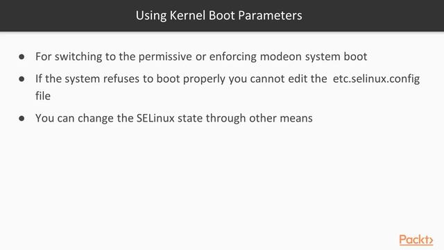Getting started with SELinux System Administration : Switching SELinux On and Off | packtpub.com смотреть онлайн
