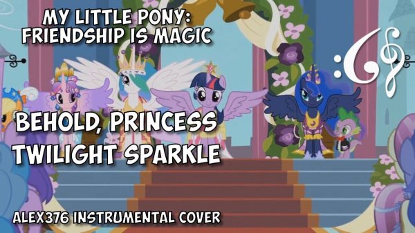 MLP: FiM - "Behold, Princess Twilight Sparkle" (Alex376 Instrumental Cover)