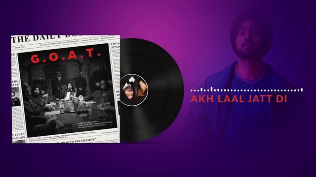 Diljit Dosanjh: Akh Laal Jatt Di (Audio) G.O.A.T. | Latest Punjabi Song 2020