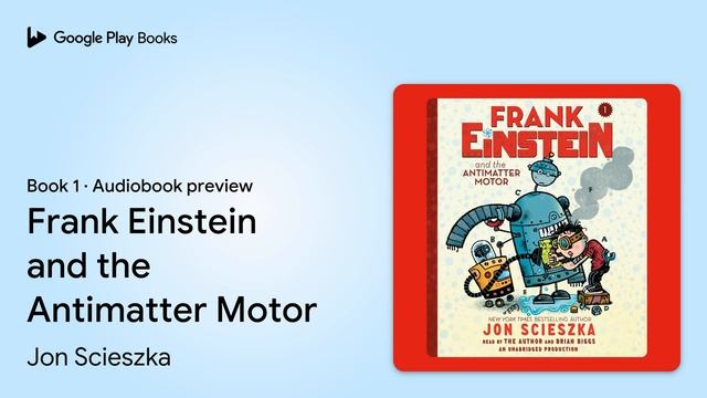 Frank Einstein And The Antimatter Motor Book 1 By Jon Scieszka · Audiobook Preview