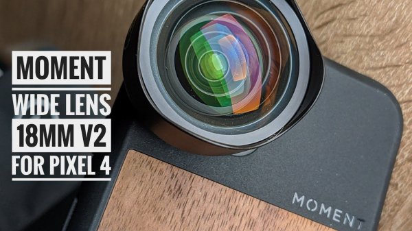 Обзор Moment lens 18mm на Pixel 4, фото, видео, плюсы и минусы.