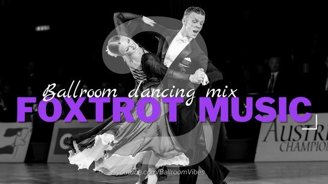 SLOW FOXTROT MUSIC MIX vol.2 | Dancesport & Ballroom Dancing Music смотреть онлайн