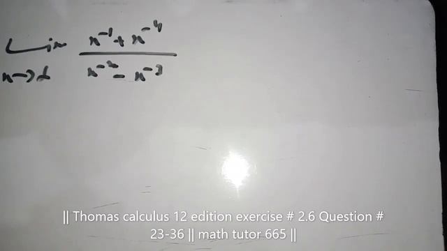 || Thomas calculus 12 edition exercise # 2.6 Question # 23-36 || limit infinity || math tutor 665 | смотреть онлайн