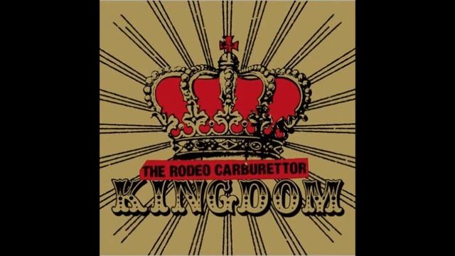 The Rodeo Carburettor - Kingdom - 11 - Bliss Out