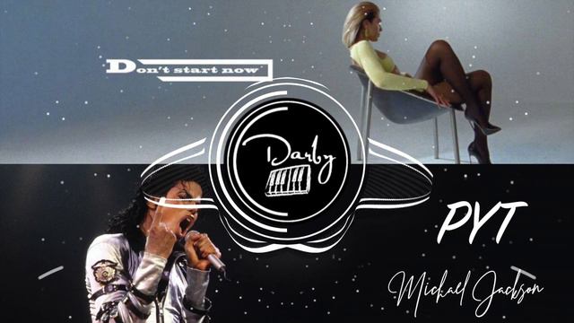 DON'T START NOW vs P.Y.T. [Mashup] | Dua Lipa, Michael Jackson (Official Darby Mashup) смотреть онлайн