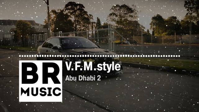 V.F.M.style - Abu Dhabi 2 смотреть онлайн