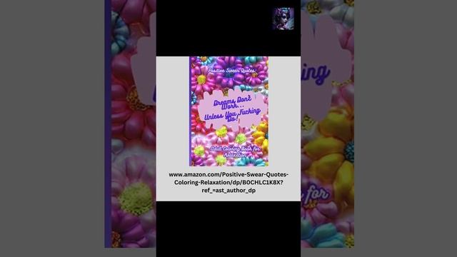 Positive Swear Quotes: Dreams Don't Work...Unless You Fuckin' Do: Adult Coloring Book for Relaxatio смотреть онлайн
