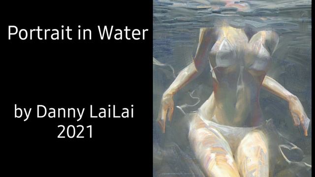 Portrait in Water by Danny LaiLai 2021 смотреть онлайн